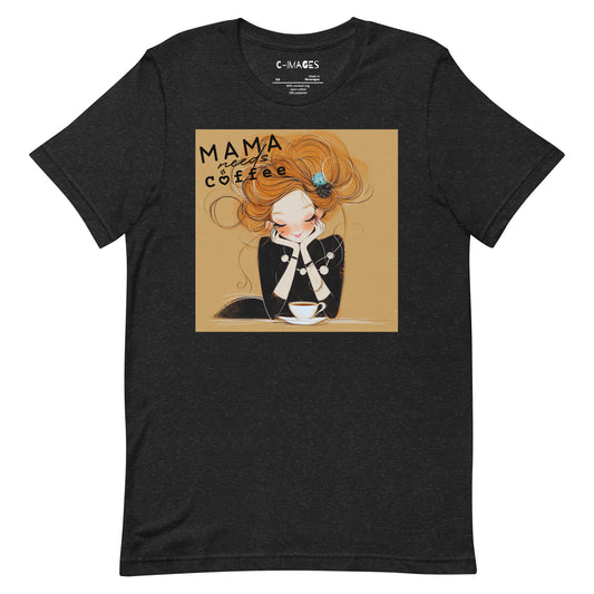 "Mama Needs Coffee" Graphic T-shirt