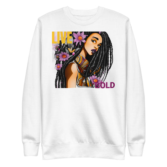 "Live Bold-9" Unisex Premium Sweatshirt *Updated*